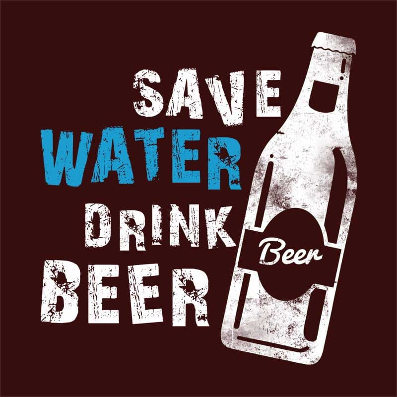 Save Water Drink Beer