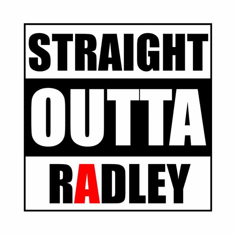 Straight Outta Radley