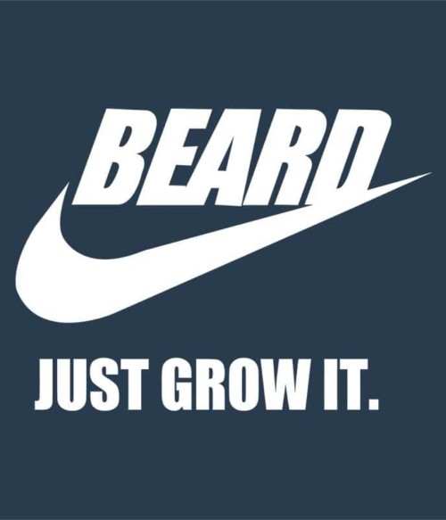 Beard Just Grow It Póló - Ha Beard rajongó ezeket a pólókat tuti imádni fogod!