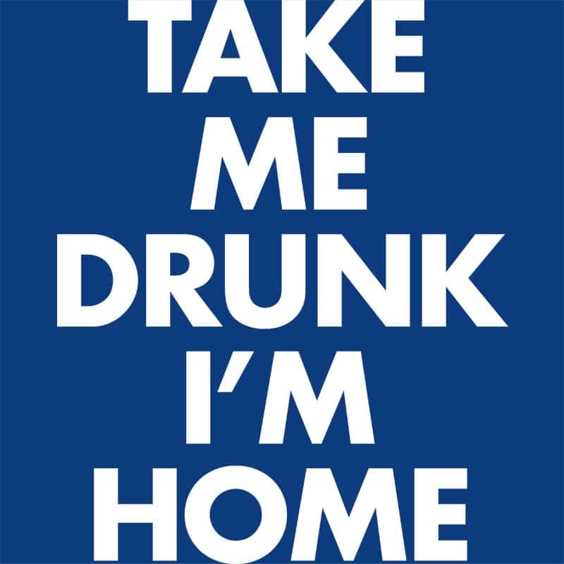 Take Me Drunk
