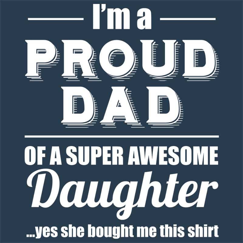 Im A Proud Dad