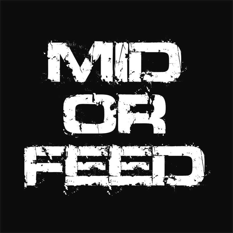 Mid Or Feed