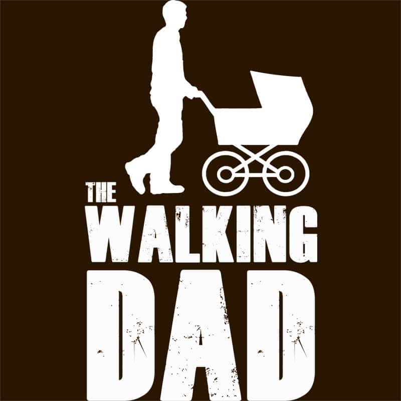 The walking dad