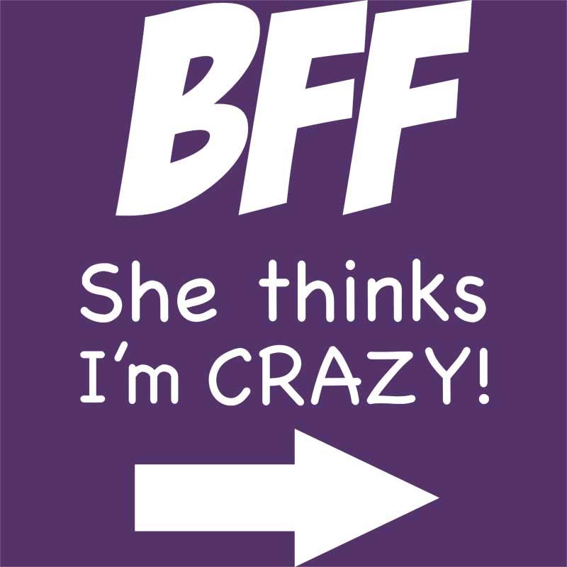 BFF she thinks
