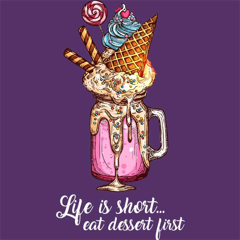 Eat dessert first
