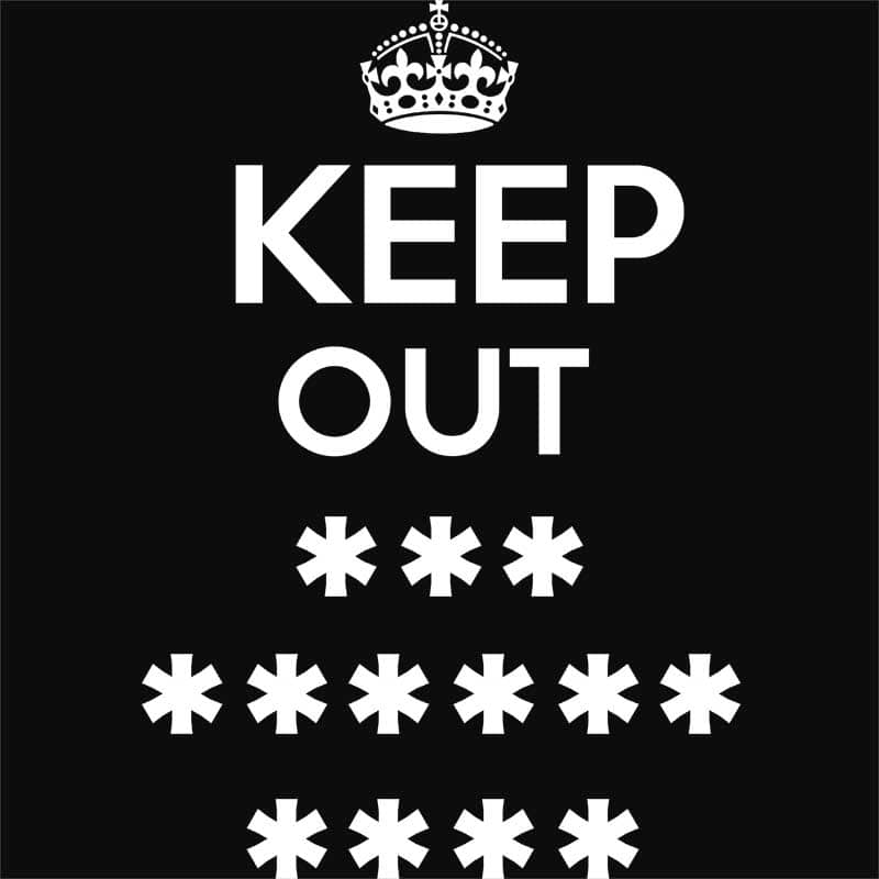 Keep out