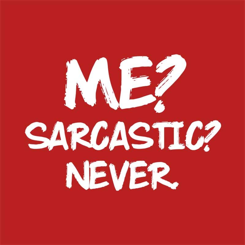 Sarcastic