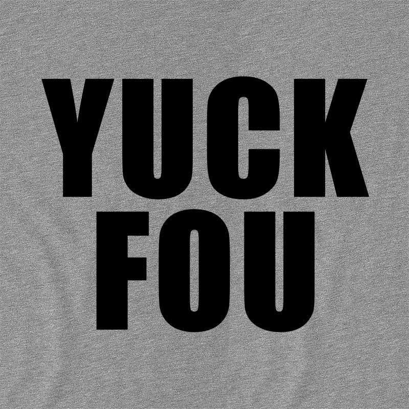 Yuck fou
