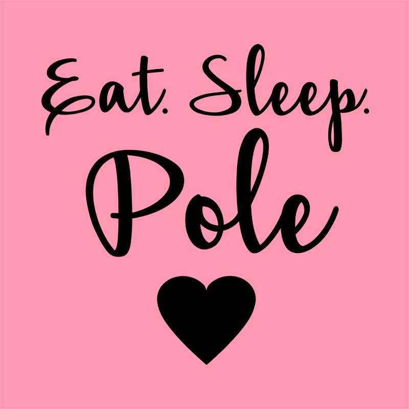 Eat sleep pole