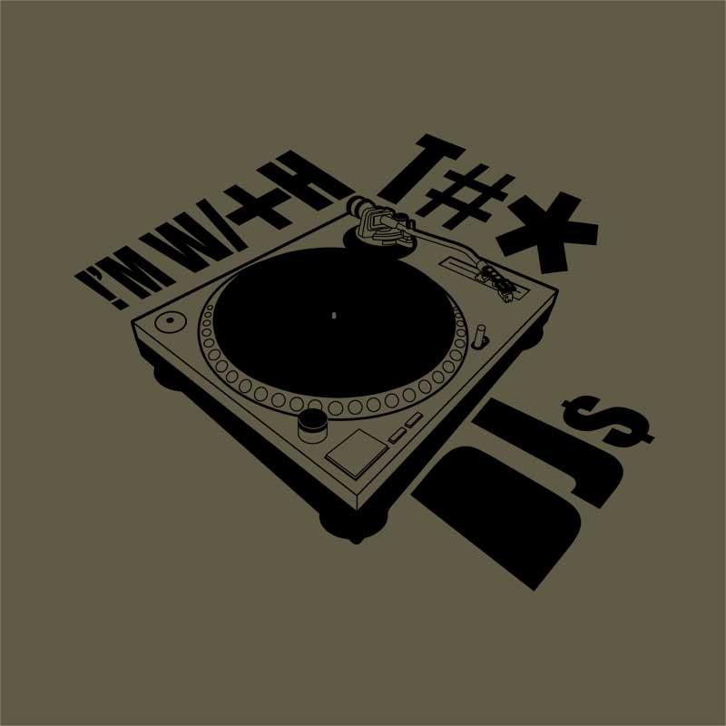 I'm with the DJs