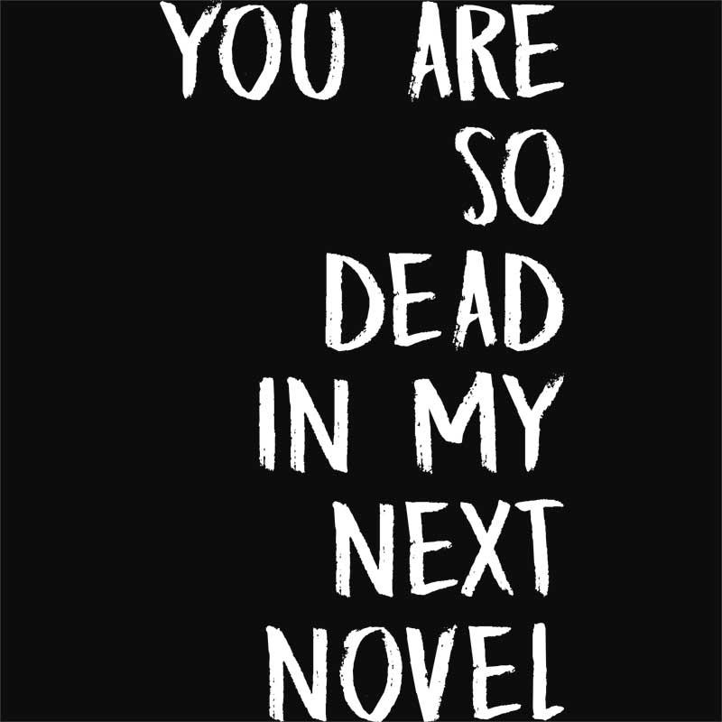 You are so dead
