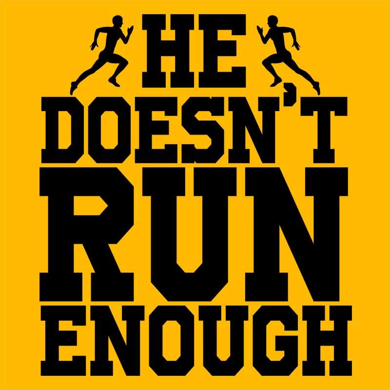 He doesn't run enough