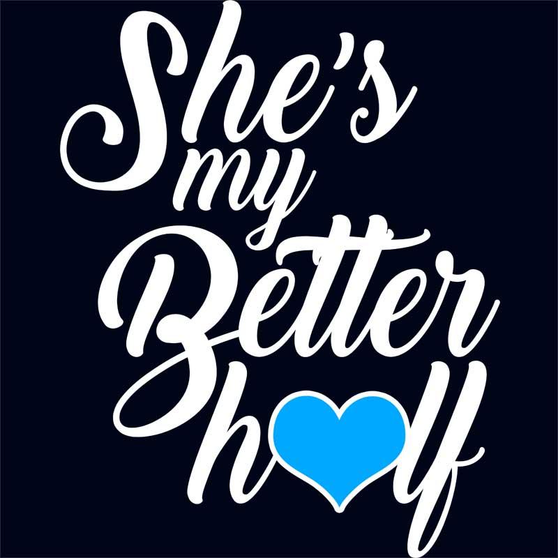 She' my Better Half
