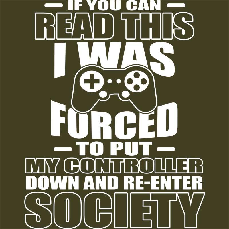 I was forced to put my controller down